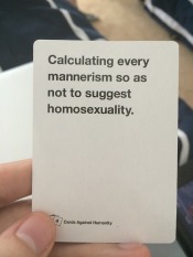 Cards Against Humanity | Calculating every mannerism so as not to suggest homosexuality